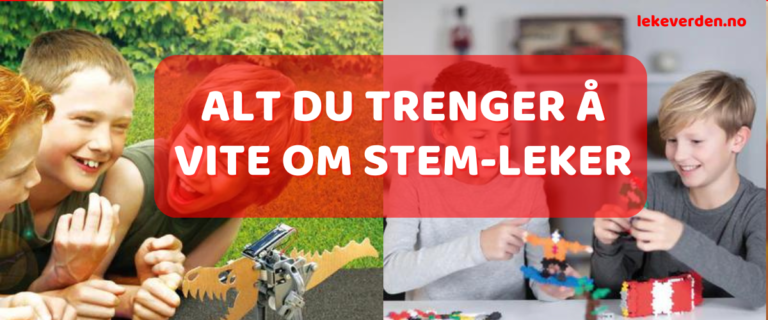 Alt du trenger å vite om STEM-leker