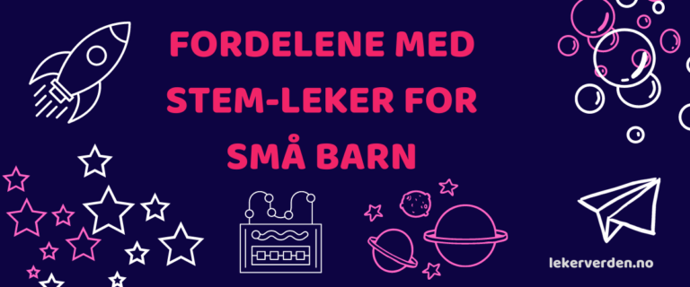 Fordelene med STEM-leker for små barn