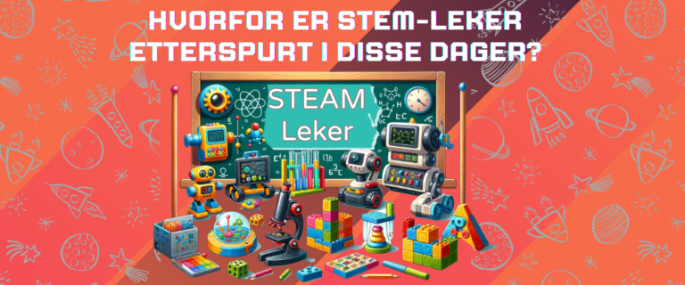 Hvorfor er STEM-leker etterspurt i disse dager