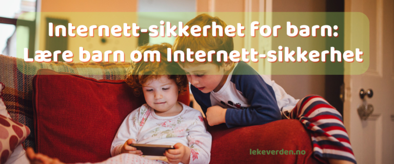 Internett-sikkerhet for barn: Lære barn om Internett-sikkerhet