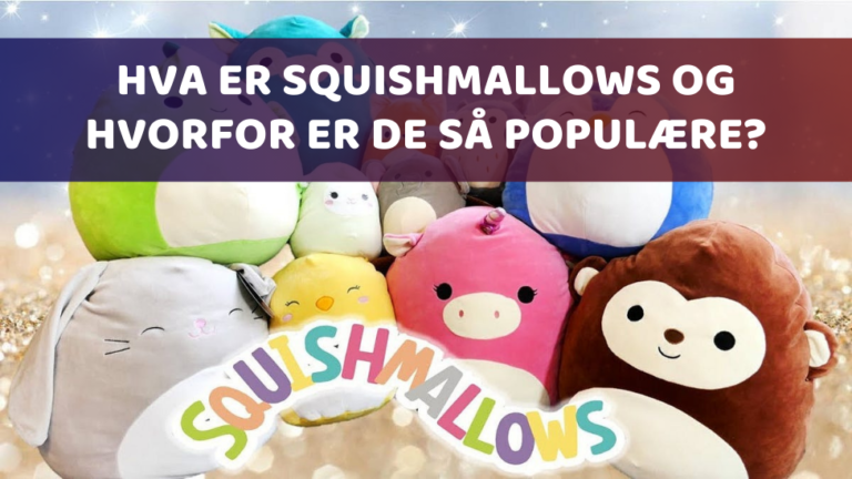 Squishmallows 44 Hva er Squishmallows og hvorfor er de så populære_1