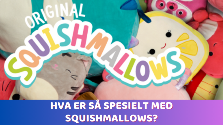 Hva er så spesielt med Squishmallows_1