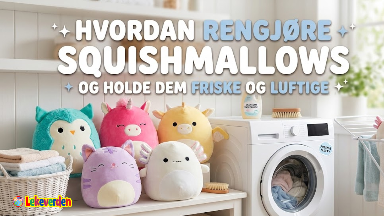 Hvordan rengjøre Squishmallows og holde dem friske og luftige