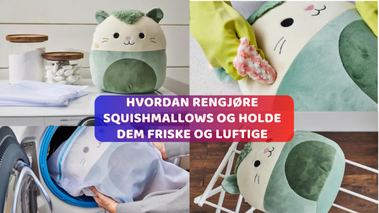Squishmallows 46 Hvordan rengjøre Squishmallows og holde dem friske og luftige