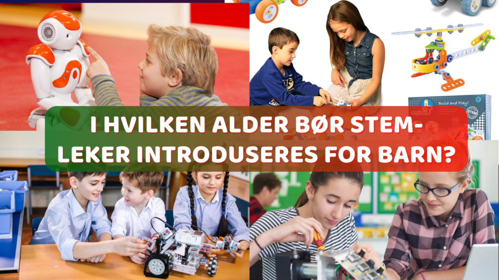 I hvilken alder bør STEM-leker introduseres for barn_1