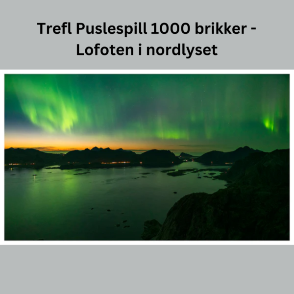 Trefl Puzzle 1000 Pieces - Lofoten in the Northern Lights | Puslespill og rømningsrom i ett for voksne og tenåringer_2